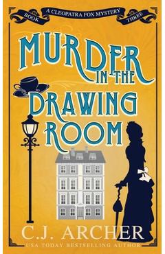 Murder in the Drawing Room - C. J. Archer