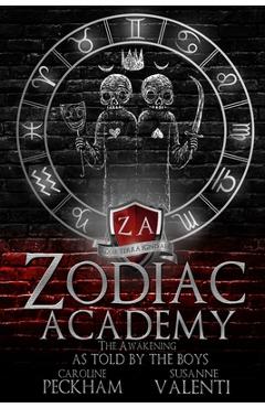 Zodiac Academy: The Awakening As Told By The Boys - Peckham