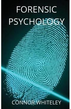 Forensic Psychology - Connor Whiteley