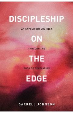 Discipleship on the Edge - Darrell W. Johnson
