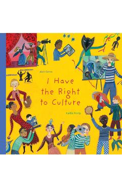 I Have the Right to Culture - Alain Serres