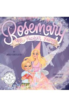 Rosemary the Pacifier Fairy - Lindsey Coker Luckey