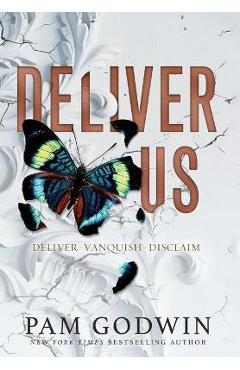 Deliver us: books 1-3 - pam godwin
