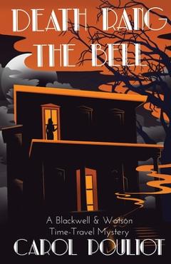 Death Rang the Bell - Carol Pouliot