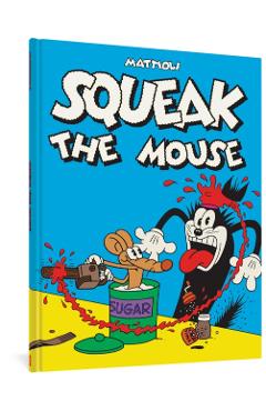 Squeak the Mouse - Massimo Mattioli