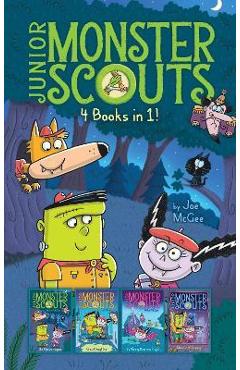 Junior Monster Scouts 4 Books in 1!: The Monster Squad; Crash! Bang! Boo!; It\'s Raining Bats and Frogs!; Monster of Disguise - Joe Mcgee