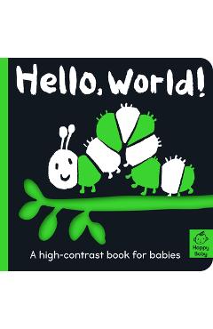 Hello World!: A High-Contrast Book for Babies - Amelia Hepworth