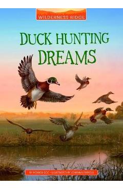 Duck Hunting Dreams - Monica Roe