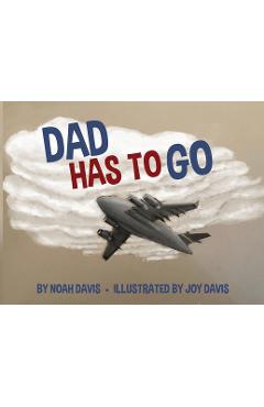 Dad Has to Go - Noah Davis