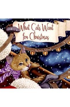What Cats Want for Christmas - Kandy Radzinski