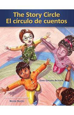 The Story Circle / El Circulo de Cuentos - Diane Gonzales Bertrand