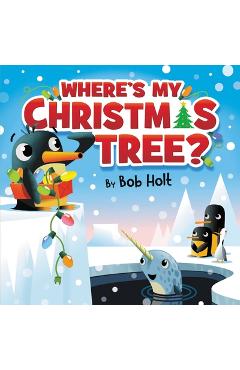 Where\'s My Christmas Tree? - Bob Holt