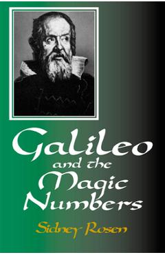 Galileo and the Magic Numbers - Sidney Rosen