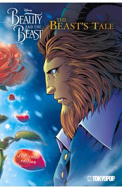 Disney Manga: Beauty and the Beast -- The Beast\'s Tale (Full-Color Edition) - Mallory Reaves