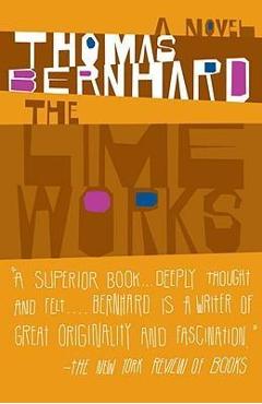 The Lime Works - Thomas Bernhard