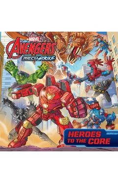 Avengers Mech Strike: Heroes to the Core - Marvel Press Book Group