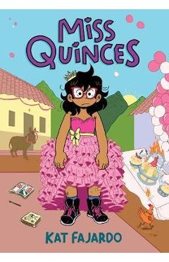 Miss Quinces: A Graphic Novel - Kat Fajardo