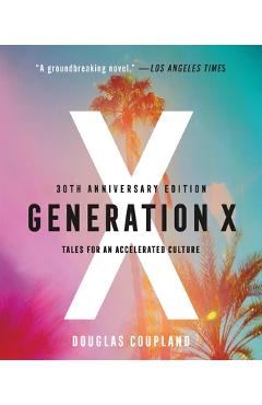 Generation X: Tales for an Accelerated Culture - Douglas Coupland