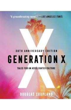Generation X: Tales for an Accelerated Culture - Douglas Coupland
