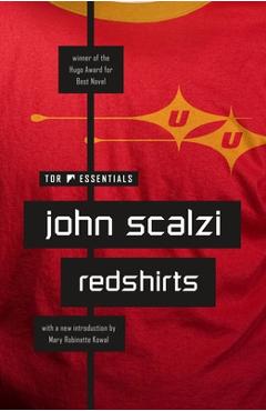 Redshirts: A Novel with Three Codas - John Scalzi