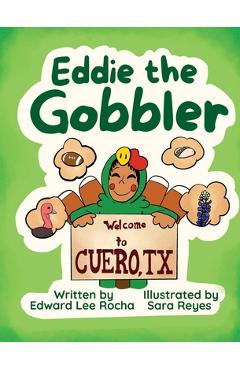 Eddie the Gobbler - Edward Lee Rocha