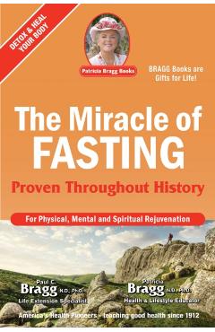 The Miracle of Fasting: Proven Throughout History - Paul Bragg