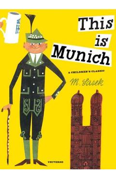 This Is Munich: A Children\'s Classic - M. Sasek