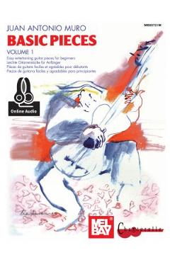 Basic Pieces for Guitar Volume 1 - Juan Antonio Muro