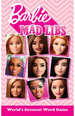 Barbie Mad Libs: World\'s Greatest Word Game - Stacy Wasserman
