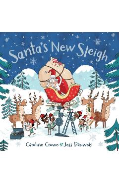 Santa\'s New Sleigh - Caroline Crowe