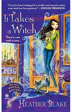 It Takes a Witch: A Wishcraft Mystery - Heather Blake