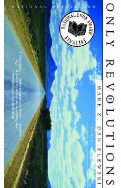 Only Revolutions - Mark Z. Danielewski
