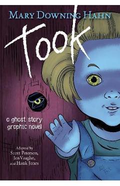 Took (Graphic Novel): A Ghost Story - Mary Downing Hahn