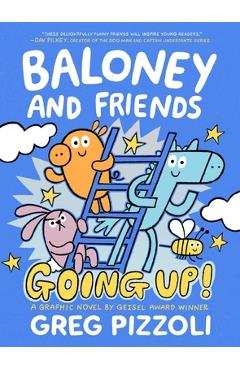 Baloney and Friends: Going Up! - Greg Pizzoli