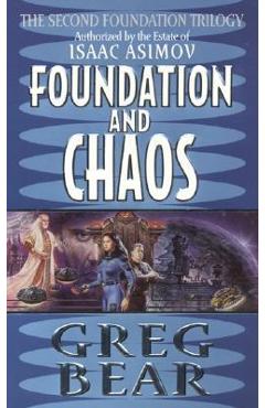 Foundation and Chaos - Greg Bear