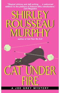 Cat Under Fire: A Joe Grey Mystery - Shirley Rousseau Murphy