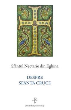 Despre Sfanta Cruce - Sfantul Nectarie din Eghina