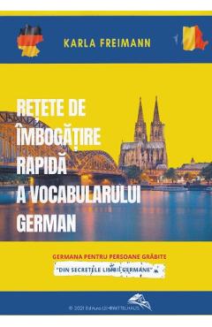 Retete de imbogatire rapida a vocabularului german – Karla Freimann Freimann imagine 2022