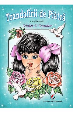 Trandafirii de piatra - Violet V. Vandor