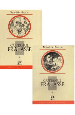Capitanul Fracasse. Vol.1+2 - Theophile Gautier