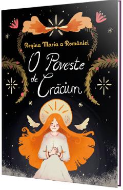 O Poveste De Craciun - Regina Maria A Romaniei