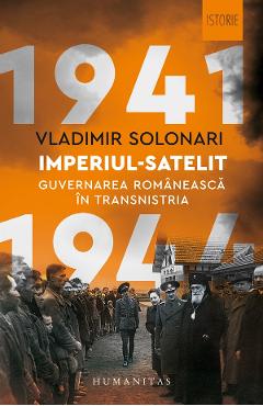 Imperiul-satelit - Vladimir Solonari - HUMANITAS
