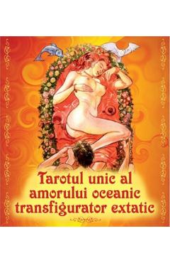 Tarotul unic al amorului oceanic transfigurator extatic amorului poza bestsellers.ro