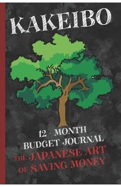 Kakeibo 12 - Month Budget Jornal: The Japanese Art Of Saving Money - Japanese Art Publishing