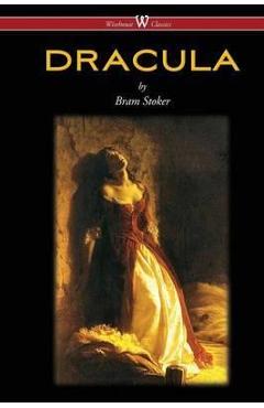 DRACULA (Wisehouse Classics - The Original 1897 Edition) - Bram Stoker