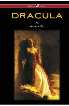 DRACULA (Wisehouse Classics - The Original 1897 Edition) - Bram Stoker