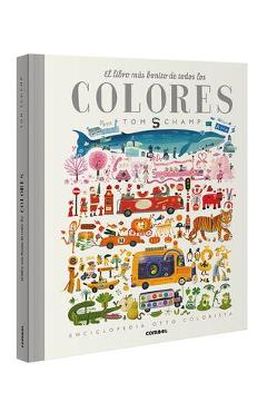 El Libro M�s Bonito de Todos Los Colores - Tom Schamp