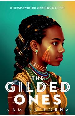 The Gilded Ones - Namina Forna
