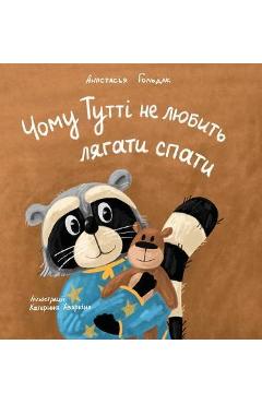 Why Tutti Doesn\'t Like to Go to Bed (Ukrainian Edition) - Anastasia Goldak