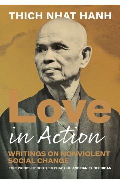 Love in Action, Second Edition: Writings on Nonviolent Social Change - Thich Nhat Hanh